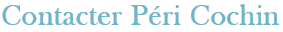 contacter P&eacute;ri Cochin